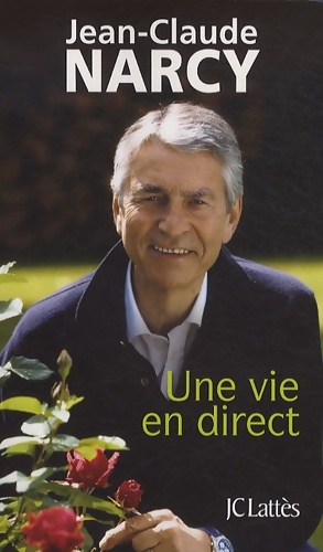 Une vie en direct - Jean-Claude Narcy