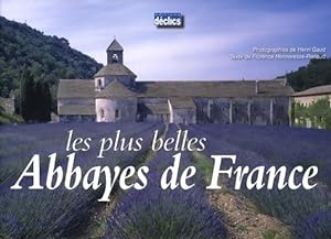 Image du vendeur pour Les plus belles Abbayes de France - Florence Henneresse-Renaud mis en vente par Book Hmisphres