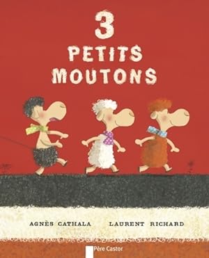 Seller image for 3 petits moutons - Agnes Cathala for sale by Book Hmisphres