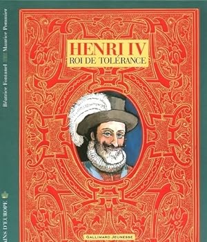 Image du vendeur pour Henri IV : Roi de tol?rance - B?atrice Fontanel mis en vente par Book Hmisphres