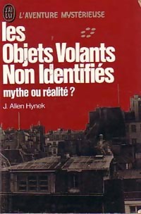 Les Objets Volants Non Identifi s : Mythe ou r alit    - Joseph Allen Hynek