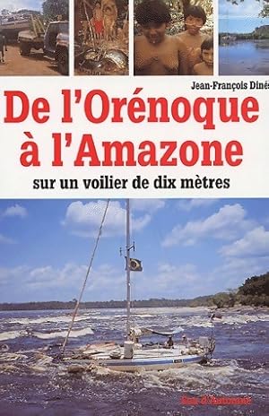 De l'Or noque   l'Amazonie - Jean-Fran ois Din 