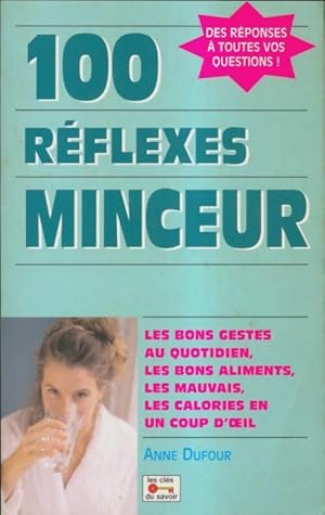 100 r?flexes minceur - Anne Dufour