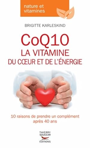 CoQ10 la vitamine du coeur et de l'?nergie - Brigitte Karleskind