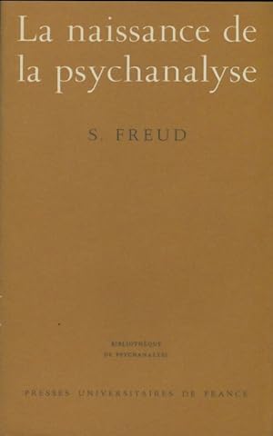 La naissance de la psychanalyse - Sigmund Freud