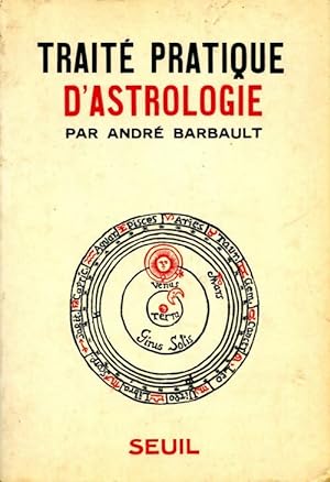 Seller image for Trait? pratique d'astrologie - Andr? Barbault for sale by Book Hmisphres