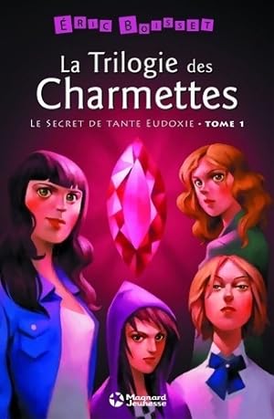 Immagine del venditore per La Trilogie des Charmettes Tome I : Le Secret de tante Eudoxie: ?d. 2013 - Eric Boisset venduto da Book Hmisphres