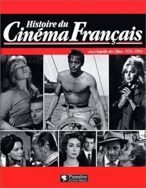 Histoire du cin ma fran ais : Encyclop die des films 1956-1960 - Maurice Bessy