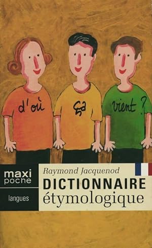 Seller image for Dictionnaire ?tymologique - Raymond Jacquenod for sale by Book Hmisphres