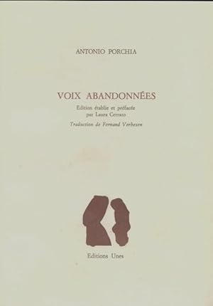 Image du vendeur pour Voix abandonn?es - Antonio Porchia mis en vente par Book Hmisphres