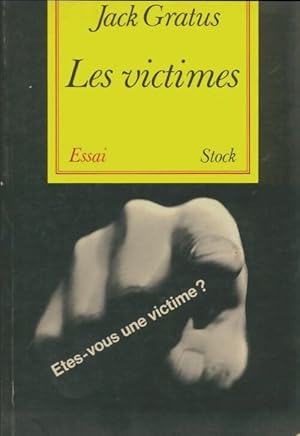 Seller image for Les victimes - Jack Gratus for sale by Book Hmisphres