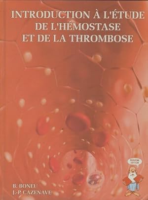 Introduction   l' tude de l'h mostase et de la thrombose - B Boneu