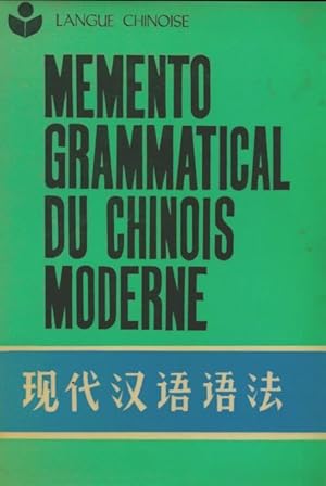 M?mento grammatical du chinois moderne - Zhang Wei