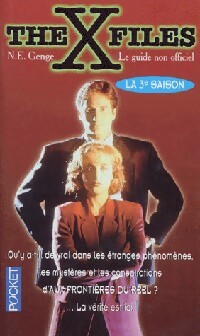 The X-Files, le guide non officiel. La 3e saison - N.E. Genge