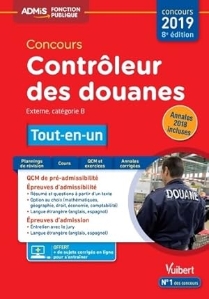 Concours Contr leur des douanes - Cat gorie B - Tout-en-un : Annales 2018 incluses - Concours ext...