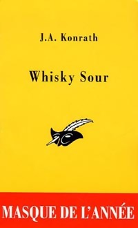 Image du vendeur pour Whisky sour - J.A. Konrath mis en vente par Book Hmisphres