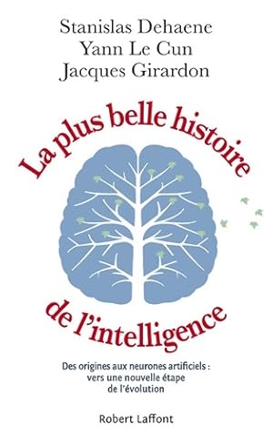 Imagen del vendedor de La Plus Belle Histoire de l'intelligence : Des origines aux neurones artificiels : vers une nouvelle ?tape de l'?volution - Stanislas Dehaene a la venta por Book Hmisphres