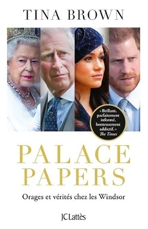 Palace papers : Orages et v rit s chez les Windsor - Tina Brown