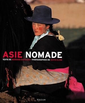 Asie Nomade - Bernard Dupaigne