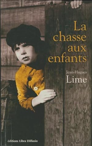 La chasse aux enfants - Jean-Hugues Lime