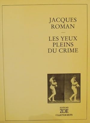 Image du vendeur pour Les yeux pleins du crime - Jacques Roman mis en vente par Book Hmisphres