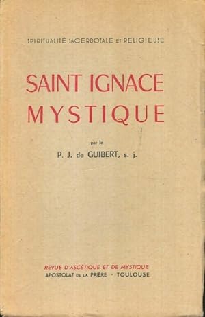 Seller image for Saint Ignace mystique - S. J. De Guibert for sale by Book Hmisphres