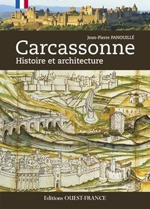 Carcassonne Histoire et Architecture - Jean-Pierre Panouill?