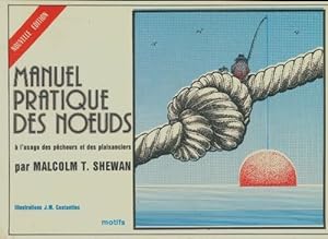 Manuel pratique des noeuds :   l'usage des p cheurs et des plaisanciers - Malcolm T. Shewan