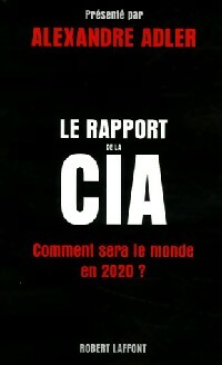 Le rapport de la CIA : comment sera le monde en 2020 - Alexandre Adler