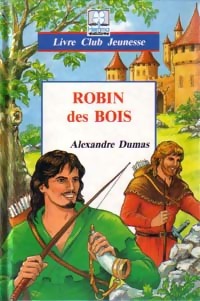 Robin des bois - Alexandre Dumas