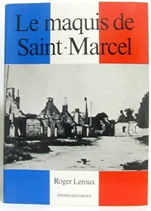 Le maquis de Saint-Marcel - Roger Leroux