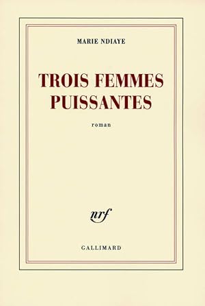 Bild des Verkufers fr Trois femmes puissantes - Marie Ndiaye zum Verkauf von Book Hmisphres