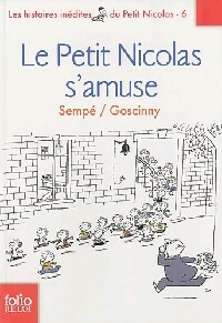 Les histoires in dites du petit Nicolas Tome VI : Le petit Nicolas s'amuse - Ren  Goscinny