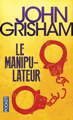 Seller image for Le manipulateur - John Grisham for sale by Book Hmisphres