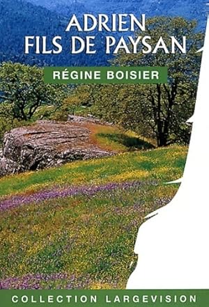 Seller image for Adrien, Fils de paysan - R?gine Boisier for sale by Book Hmisphres