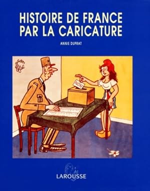 Seller image for L'Histoire de France par la caricature - Annie Duprat for sale by Book Hmisphres