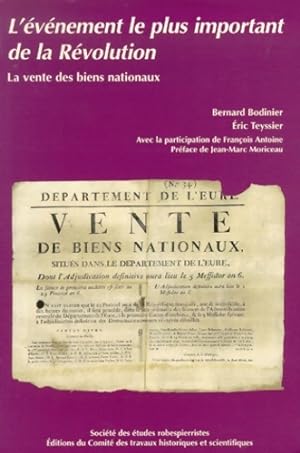 La vente des biens nationaux : L' v nement le plus important de la R volution 1790-1867 - Bernard...