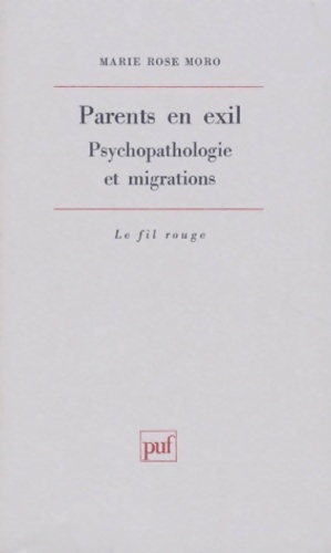 Parents en exil - Marie Rose Moro