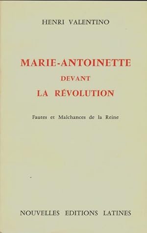 Marie-Antoinette devant la r?volution - Henri Valentino