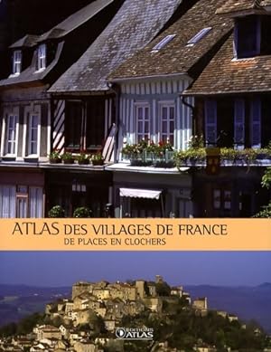 Atlas des villages de France : De places en clochers - Aude De Tocqueville