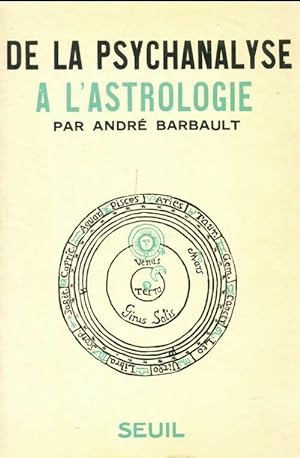 Seller image for De la psychanalyse ? l'astrologie - Andr? Barbault for sale by Book Hmisphres