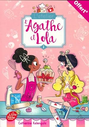 Agathe et Lola Tome I : Soeurs de coeur - Catherine Kalengula