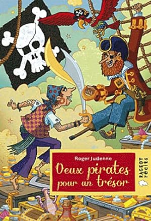 Deux pirates pour un tr?sor - Roger Judenne