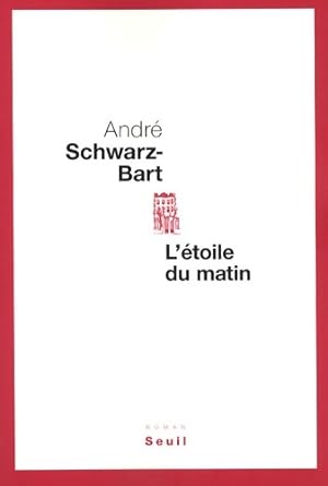 Seller image for l'?toile du matin - Andr? Schwarz-Bart for sale by Book Hmisphres