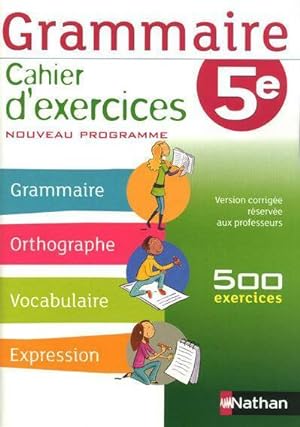 Grammaire 5e cahier d'exercices version corrig e reservee aux professeurs - C cile De Cazenove