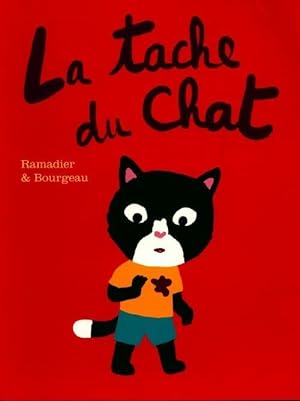Imagen del vendedor de La tache du chat - Paul ; Bourgeau & Ramadier Bourgeau a la venta por Book Hmisphres