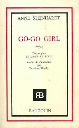 Imagen del vendedor de Go-Go girl - Anne Steinhardt a la venta por Book Hmisphres