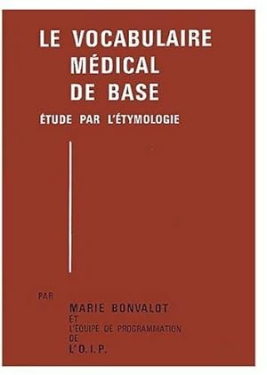 Seller image for Le vocabulaire m?dical de base Tome II - Marie Bonvalot for sale by Book Hmisphres