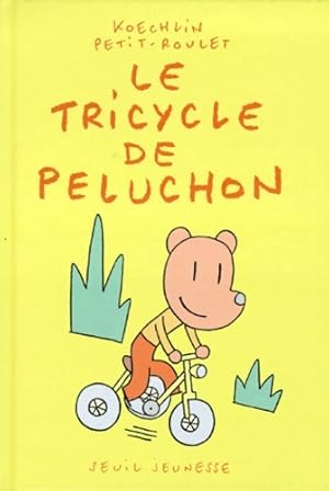 Seller image for Le Tricycle de Peluchon - Lionel Koechlin for sale by Book Hmisphres
