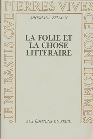 Seller image for La folie et la chose litt?raire - Shoshana Felman for sale by Book Hmisphres
